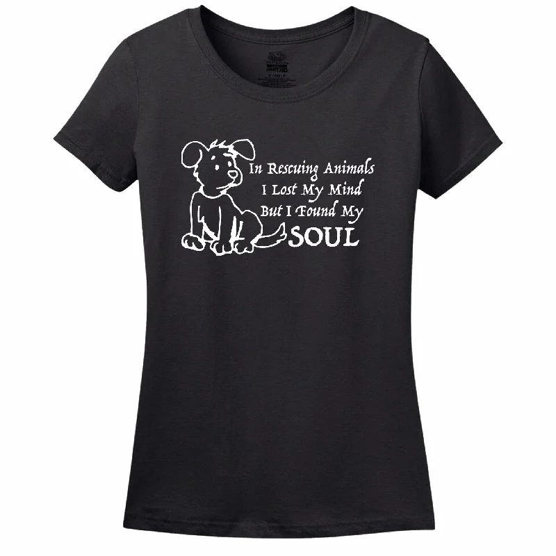 In Rescuing Animals I Lost My Mind But I Found My Soul Women's T-Shirt Anti-Pilling Machine Wash Handmade