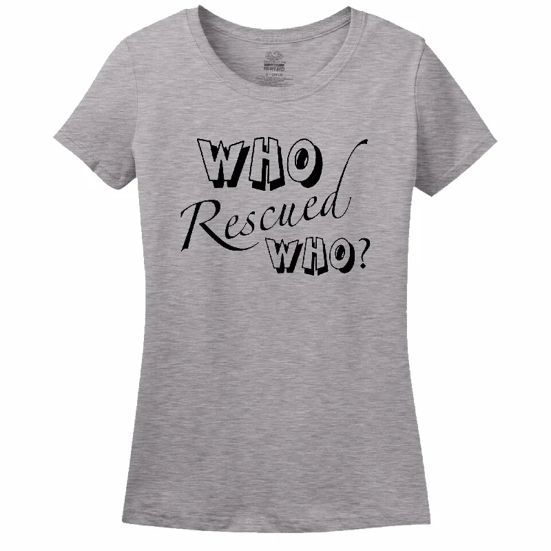 Who Rescued Who? Women's T-Shirt Fleece Fabric Down Fabric Feather Fabric